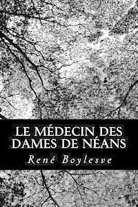 bokomslag Le Médecin des Dames de Néans