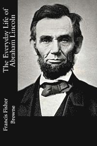 bokomslag The Everyday Life of Abraham Lincoln