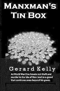 bokomslag Manxman's Tin Box: As World War One breaks out theft and murder in the Isle of Man lead to a greed that continues even beyond his grave.