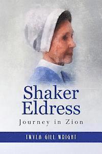 Twyla Gill Wright - Shaker Eldress: Journey in Zion, Häftad