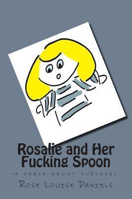 Rosalie and Her Fucking Spoon 1