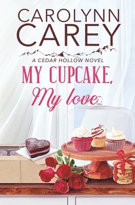 Carolynn Carey - My Cupcake, My Love, Häftad