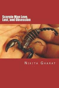 bokomslag Scorpio Man Love, Lust, and Obsession