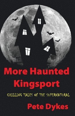 bokomslag more haunted kingsport: Tales of the Supernatural and Unexplained