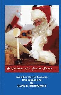 bokomslag Confessions of a Jewish Santa: ...and other stories & poems, Real & Imagined