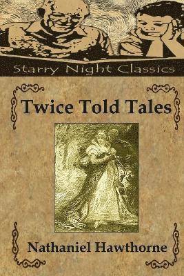 Twice Told Tales 1