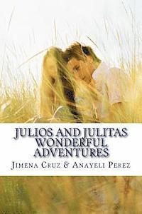 Julios and Julitas Wonderful Adventures 1