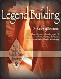 bokomslag Legend Building: Ancient Wisdom for Modern Transformation