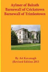 Aylmer of Balrath Barnewall of Crickstown Barnewall of Trimlestown: The Landed Gentry & Aristocracy Meath - Aylmer of Balrath, Barnewall of Crickstown 1