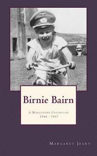 bokomslag Birnie Bairn: A Morayshire Childhood 1944 - 1957