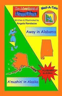 bokomslag Alabama/Alaska: Away in Alabama/A'mushin' in Alaska