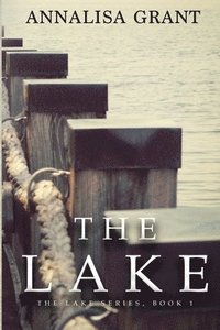 bokomslag The Lake: (The Lake Series, Book 1)