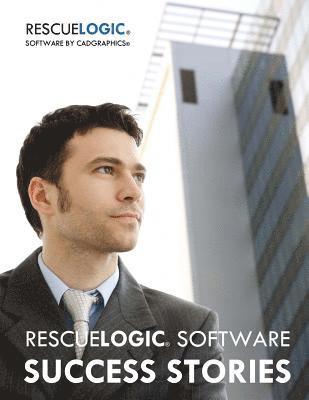 bokomslag RescueLogic Success Stories: Safety Made Simple with RescueLogic Software