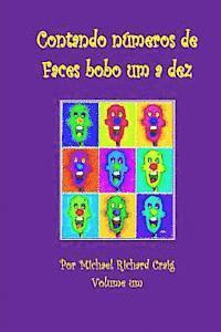 Michael Richard Craig - Contando Numeros De Faces Bobo Um A Dez: By Michael Richard Craig Volume One, Häftad