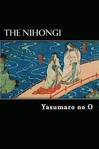 bokomslag The Nihongi: Chronicles of Japan from the Earliest Times to A.D. 697
