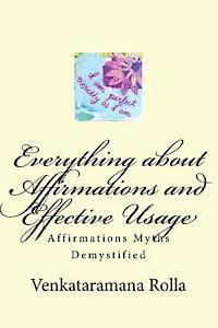 bokomslag Everything about Affirmations and Effective Usage: Affirmations Myths Demystified