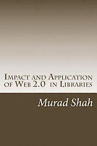 bokomslag Impact and Application of Web 2.0 in Libraries