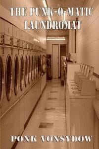 The Punk-O-Matic Laundromat 1