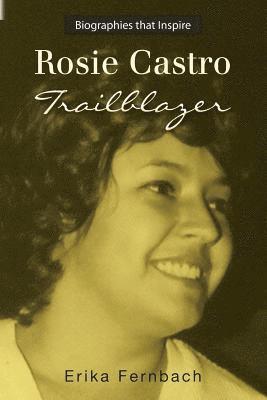 bokomslag Rosie Castro: Trailblazer