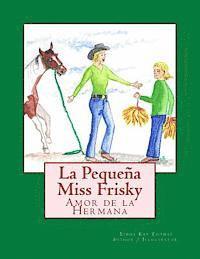 bokomslag La Pequeña Miss Frisky, Amor de la Hermana