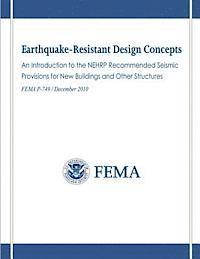 bokomslag Earthquake-Resistant Design Concepts: An Introduction to the NEHRP Recommended Seismic Provisions for New Buildings and Other Structures (FEMA P-749 /