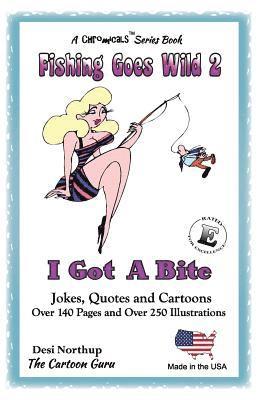 Fishing Goes Wild 2: I Got A Bite Trivia, Records, Jokes and Quotes in Black + White