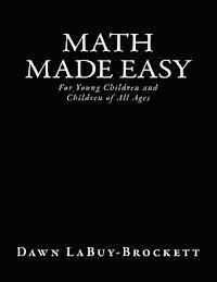 bokomslag Math Made Easy: For Young Children and Children of All Ages