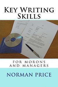 bokomslag Key Writing Skills for Morons & Managers