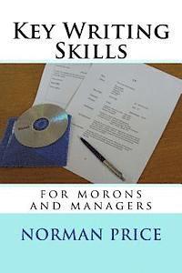 Key Writing Skills for Morons & Managers 1