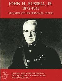 John H. Russell, Jr., 1872-1947: Register Of His Personal Papers 1
