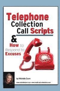 bokomslag Telephone Collection call Scripts & How to respond to Excuses: A Guide for Bill Collectors