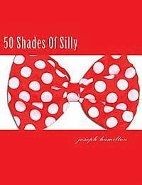 bokomslag 50 Shades Of Silly
