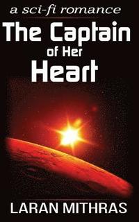 bokomslag The Captain of Her Heart: A Futuristic Romance