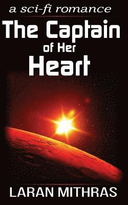 The Captain of Her Heart: A Futuristic Romance 1