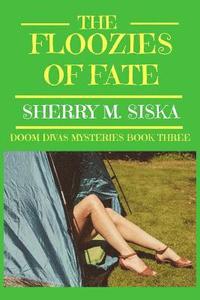 bokomslag The Floozies of Fate: Doom Divas Book # 3