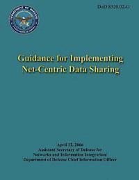 bokomslag Guidance for Implementing Net-Centric Data Sharing (DoD 8320.02-G)