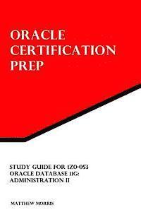 bokomslag Study Guide for 1Z0-053: Oracle Database 11g: Administration II