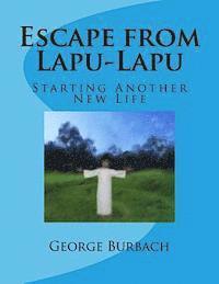 Escape from Lapu-Lapu: Starting Another New Life 1