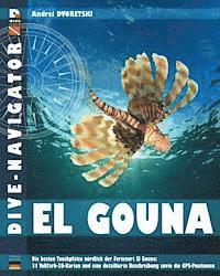 bokomslag Dive-navigator El Gouna: Die besten Tauchplätze nördlich der Ferienort El Gouna: 31 Vollfarb-3D-Karten und eine detaillierte Beschreibung sowie