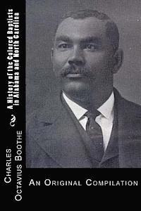 J. A. Whitted, J. Mitchell - A History of African American Baptists in Alabama and North Carolina: An Original Compilation, Häftad