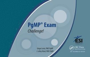 Ginger Levin, PMP, PgMP, J. LeRoy Ward, PMP, PgMP, USA) Ward, PMP, PgMP, J. LeRoy (Ward Associates, Madison, Connecticut, Ginger Levin Pmp Pgmp, J. Leroy Ward Pmp Pgmp, J Leroy Ward Pmp Pgmp - PgMP® Exam Challenge!, Häftad