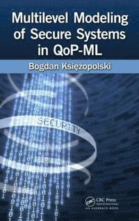 bokomslag Multilevel Modeling of Secure Systems in QoP-ML