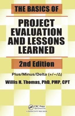 Willis H. Thomas, USA) Thomas, Willis H. (Associate Director of Learning Management, Pfizer/Wyeth Research, Montvale, New Jersey, Raymond W. Lam, David J. Nutt - Basics of Project Evaluation and Lessons Learned, Häftad