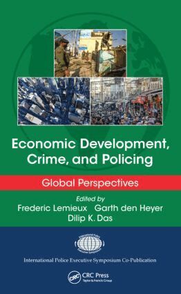 Frederic Lemieux, Garth den Heyer, Dilip K. Das - Economic Development, Crime, and Policing, Inbunden