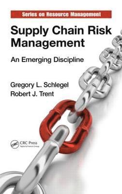 Gregory L. Schlegel, Robert J. Trent, PA,USA) Trent, Robert J. (Lehigh University, Bethlehem - Supply Chain Risk Management, Inbunden