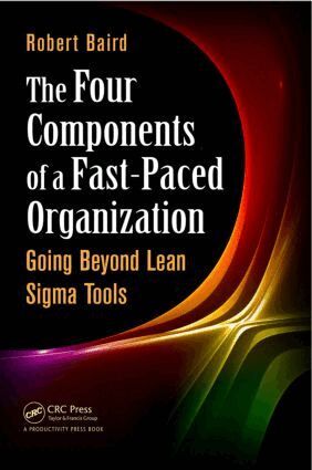 Robert Baird - Four Components of a Fast-Paced Organization, Inbunden