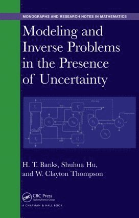 Modeling and Inverse Problems in the Presence of Uncertainty