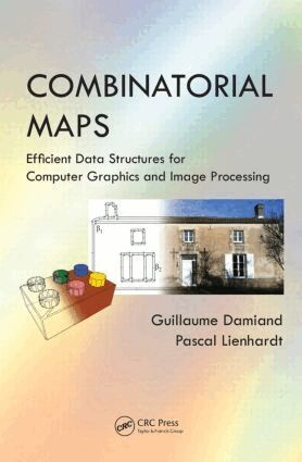 Guillaume Damiand, Pascal Lienhardt - Combinatorial Maps, Inbunden