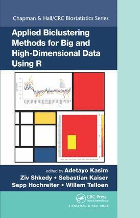 Adetayo Kasim, Ziv Shkedy, Sebastian Kaiser, Sepp Hochreiter, Willem Talloen - Applied Biclustering Methods for Big and High-Dimensional Data Using R, Inbunden