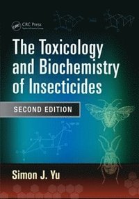 bokomslag The Toxicology and Biochemistry of Insecticides
